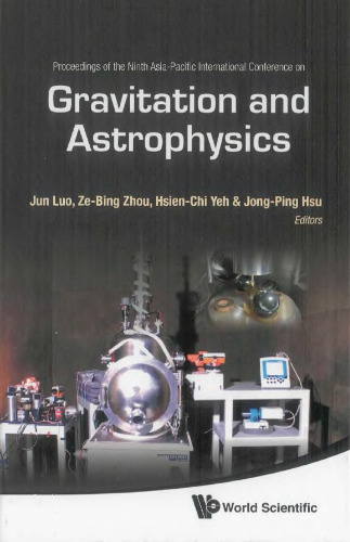 Proceedings of the Ninth Asia-Pacific International Conference on Gravitation and Astrophysics: Wuhan, China, 29 June - 2 July 2009