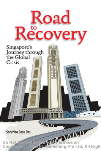 Road to recovery : Singapore's journey through the global crisis