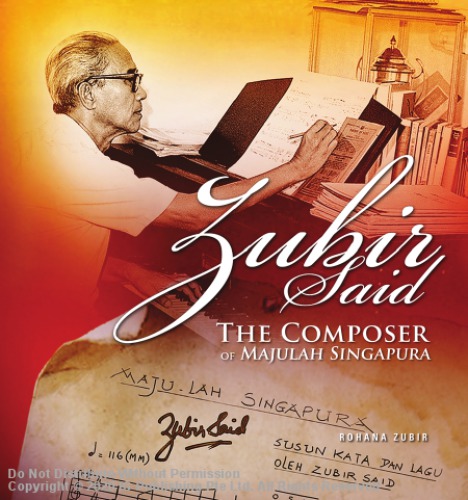 Zubir Said : the composer of Majulah Singapura