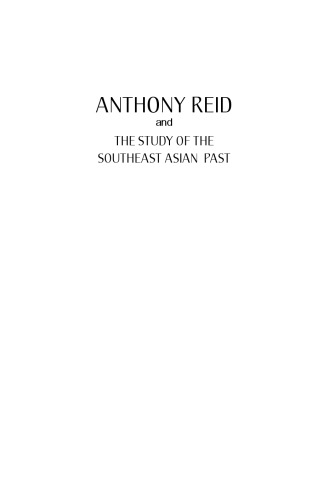 Anthony Reid and the Study of the Southeast Asian Past