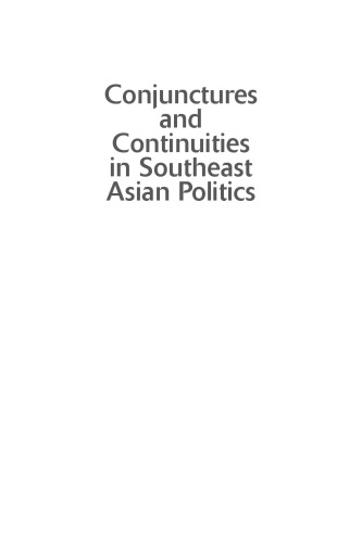 Conjunctures and Continuities in Southeast Asian Politics