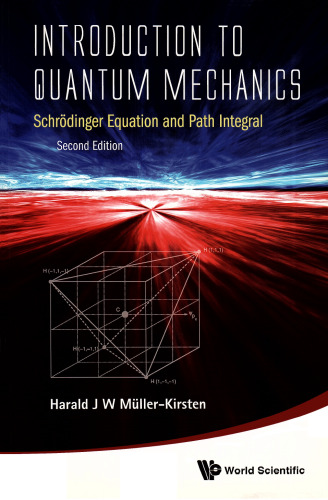 Introduction to Quantum Mechanics - Schrödinger Equation and Path Integral