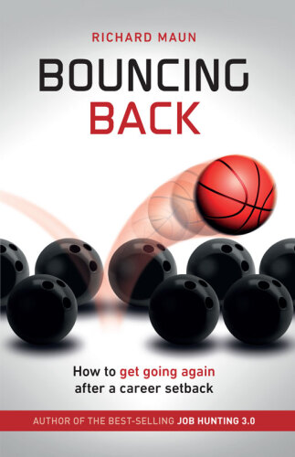 Bouncing Back : How to get going again after a career setback