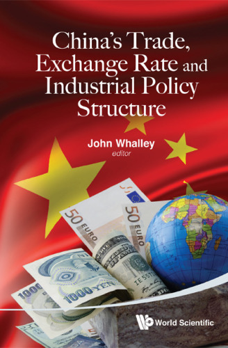 China's Trade, Exchange Rate And Industrial Policy Structure