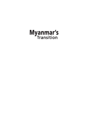 Myanmar's Transition: Openings, Obstacles and Opportunities