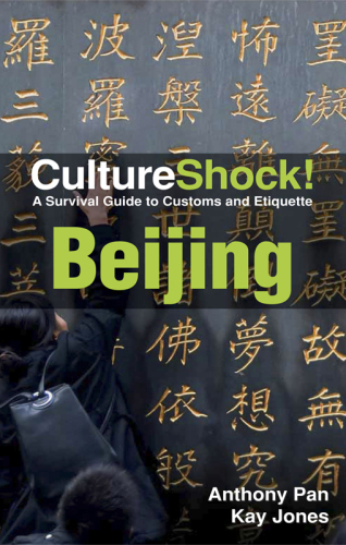 CultureShock! Beijing : A Survival Guide to Customs and Etiquette