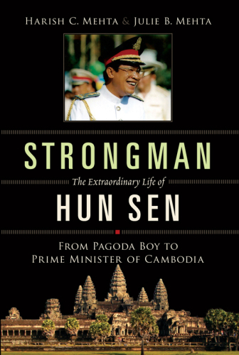 Strongman : The Extraordinary Life of Hun Sen