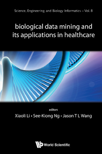 Biological Data Mining And Its Applications In Healthcare