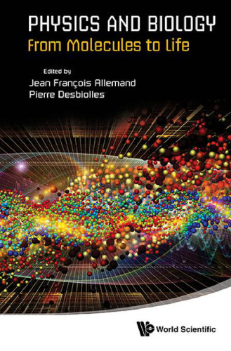 Physics and biology: from molecules to life