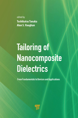 Tailoring of nanocomposite dielectrics: from fundamentals to devices and applications