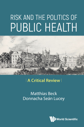 Risk and the Politics of Public Health: A Critical Review