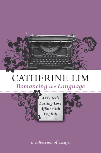 Romancing the Language: A Writer’s Lasting Love Affair with English
