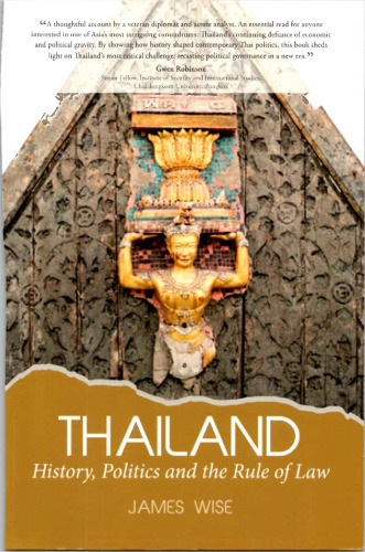 Thailand. History, Politics and the Rule of Law