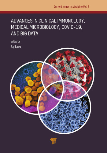 Advances in Clinical Immunology, Medical Microbiology, COVID-19, and Big Data-Prelims, Chs 1 and 33