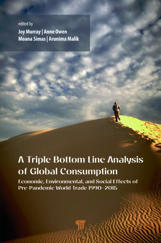 A Triple Bottom Line Analysis of Global Consumption: Economic, Environmental, and Social Effects of Pre-Pandemic World Trade 1990–2015