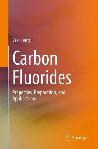 Carbon Fluorides: Properties, Preparation, and Applications