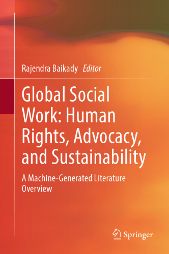 Global Social Work: Human Rights, Advocacy, and Sustainability: A Machine-Generated Literature Overview