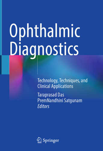 Ophthalmic Diagnostics: Technology, Techniques, and Clinical Applications
