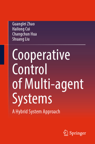 Cooperative Control of Multi-agent Systems A Hybrid System Approach