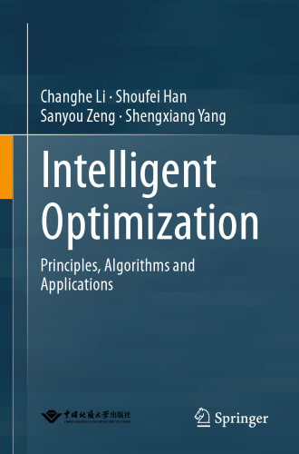 Intelligent Optimization. Principles, Algorithms and Applications
