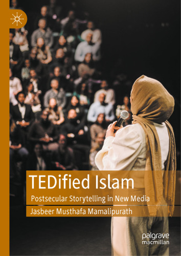 TEDified Islam Postsecular Storytelling in New Media