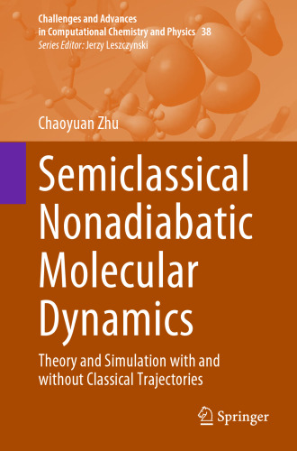 Semiclassical Nonadiabatic Molecular Dynamics: Theory and Simulation with and without Classical Trajectories