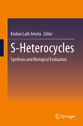 S-Heterocycles: Synthesis and Biological Evaluation