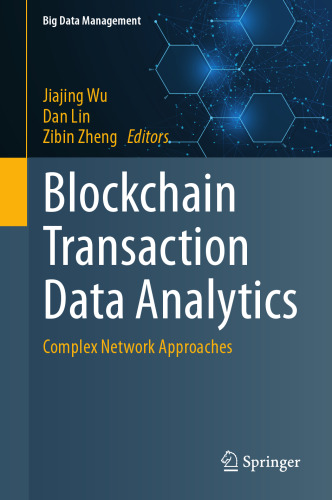 Blockchain Transaction Data Analytics : Complex Network Approaches