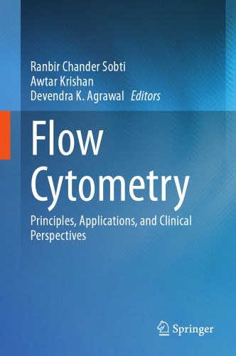 Flow Cytometry - Principles, Applications, and Clinical Perspectives (Dec 25, 2024)_(9819745527)_(Springer).pdf