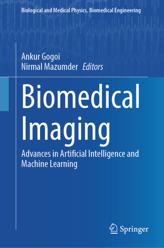 Biomedical Imaging : Advances in Artificial Intelligence and Machine Learning