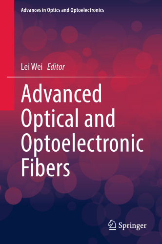 Advanced Optical and Optoelectronic Fibers