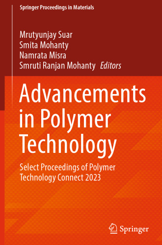 Advancements in Polymer Technology: Select Proceedings of Polymer Technology Connect 2023