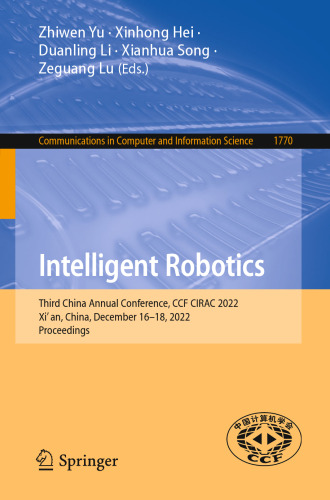 Intelligent Robotics. Third China Annual Conference, CCF CIRAC 2022 Xi’an, China, December 16–18, 2022 Proceedings