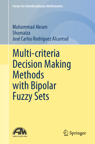 Multi-criteria Decision Making Methods with Bipolar Fuzzy Sets