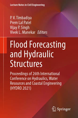 Flood Forecasting and Hydraulic Structures: Proceedings of 26th International Conference on Hydraulics, Water Resources and Coastal Engineering (HYDRO 2021)