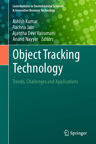 Object Tracking Technology: Trends, Challenges and Applications (Contributions to Environmental Sciences & Innovative Business Technology)