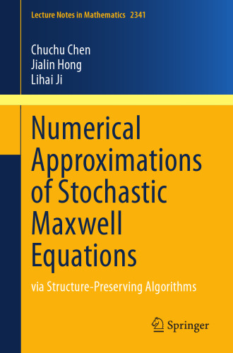 Numerical Approximations of Stochastic Maxwell Equations : via Structure-Preserving Algorithms