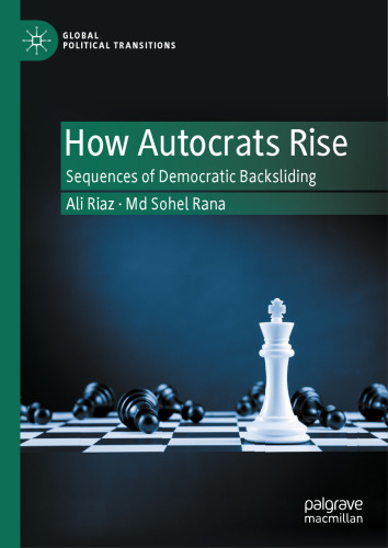 How Autocrats Rise Sequences of Democratic Backsliding