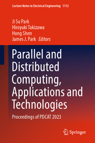 Parallel and Distributed Computing, Applications and Technologies. Proceedings of PDCAT 2023