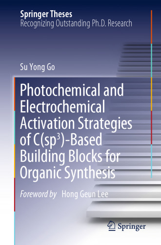 Photochemical and Electrochemical Activation Strategies of C(sp3)-Based Building Blocks for Organic Synthesis