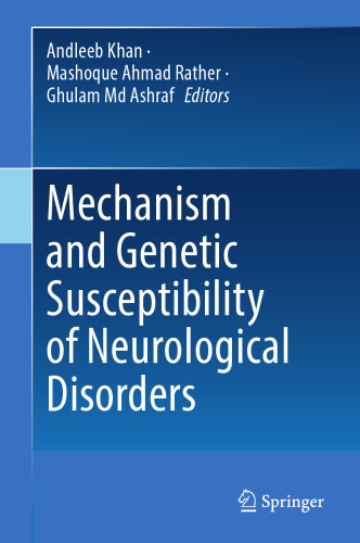 Mechanism and Genetic Susceptibility of Neurological Disorders (May 1, 2024)_(9819994039)_(Springer)