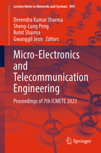 Micro-Electronics and Telecommunication Engineering: Proceedings of 7th ICMETE 2023