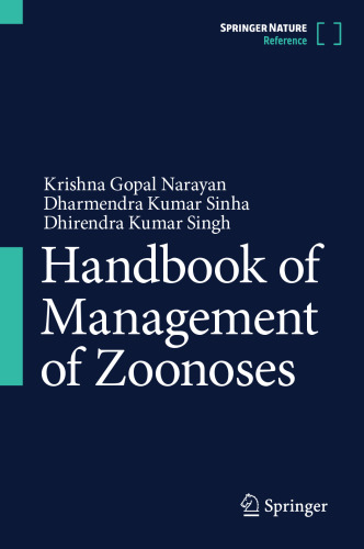 Handbook of Management of Zoonoses - Management of Zoonoses (Dec 2, 2024)_(9819998840)_(Springer).pdf