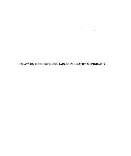 Essays on Buddhist, Hindu, Jain iconography & epigraphy