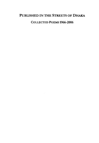 Published in the Streets of Dhaka: Collected Poems, 1966-2006