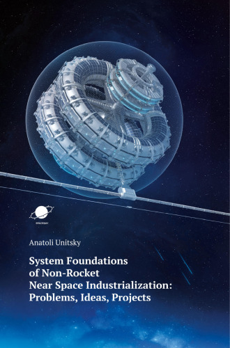 System foundations of non-rocket near space industrialization: problems, ideas, projects
