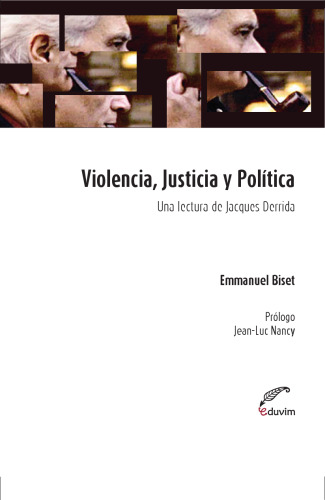 Violencia, justicia y política. Una lectura de Jacques Derrida