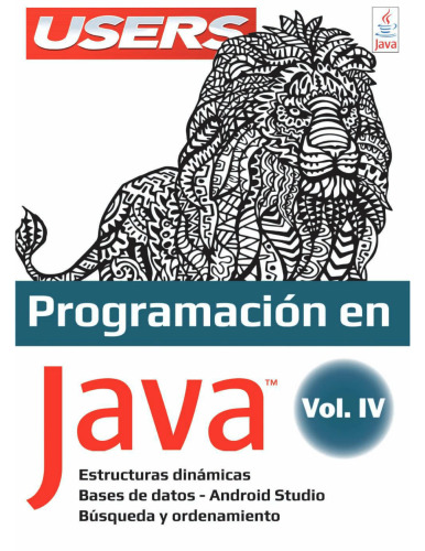 Programación en JAVA IV: Estructuras dinámicas - Bases de datos – Android Studio – Búsqueda y ordenamiento