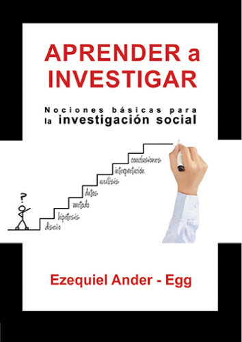 Aprender a investigar. Nociones básicas para la investigación social