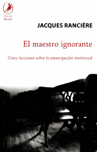 El maestro ignorante. Cinco lecciones sobre la emancipación intelectual